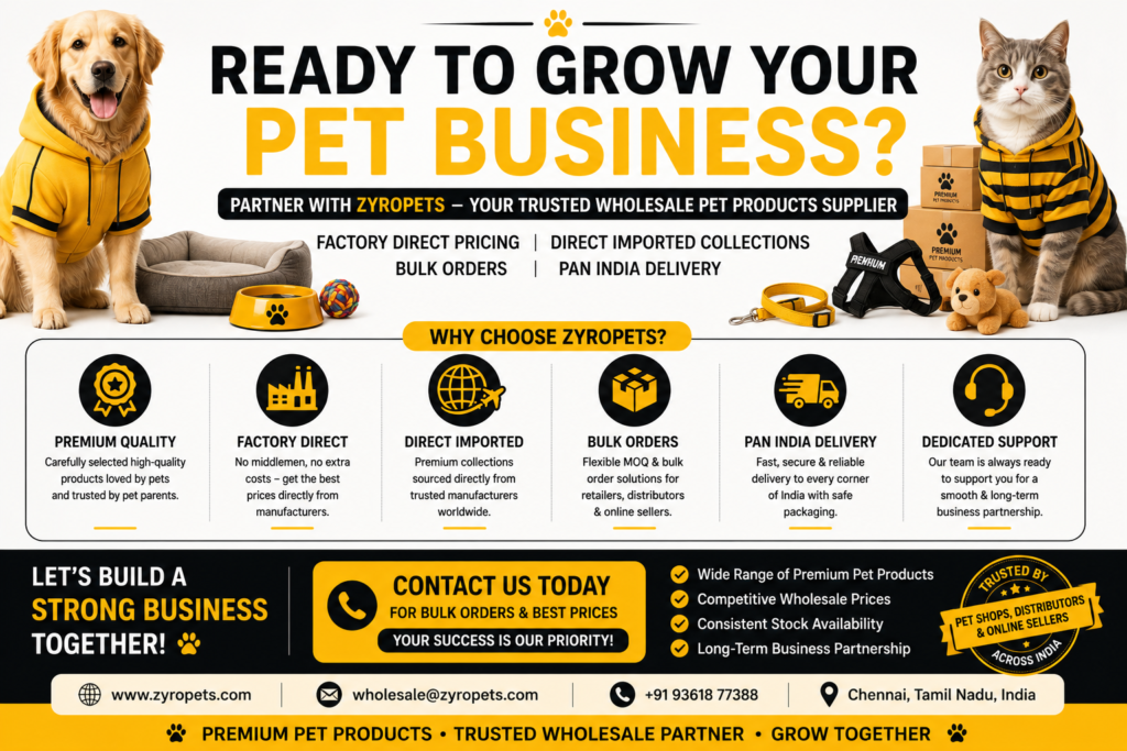 Ready to grow your pet business with Zyropets wholesale pet products supplier offering factory direct pricing, imported collections, bulk orders, and PAN India delivery.
